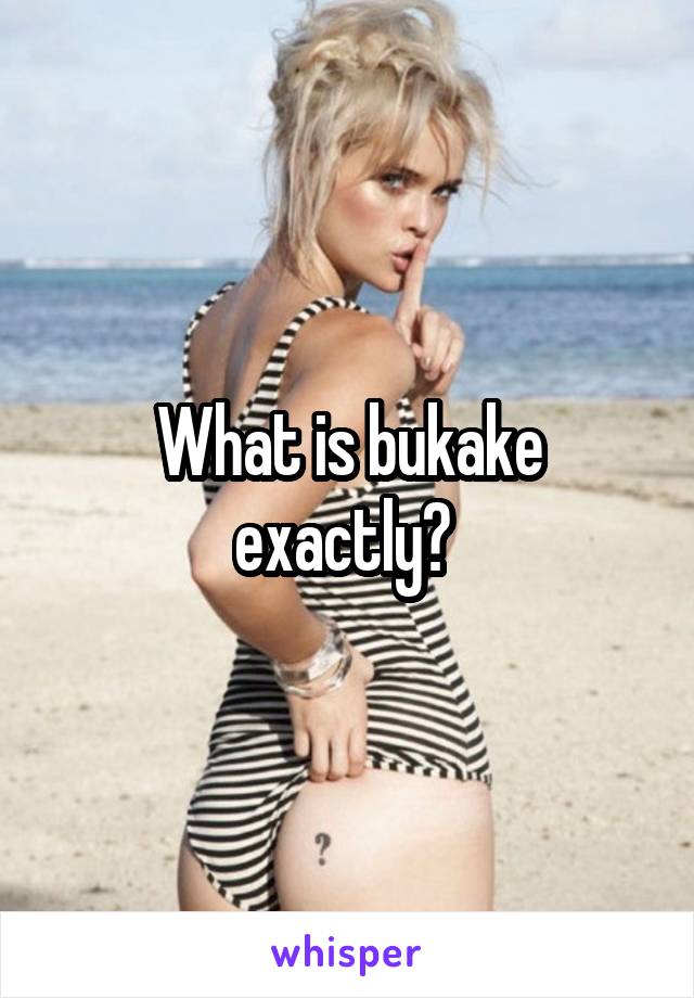 What Is Bukakki